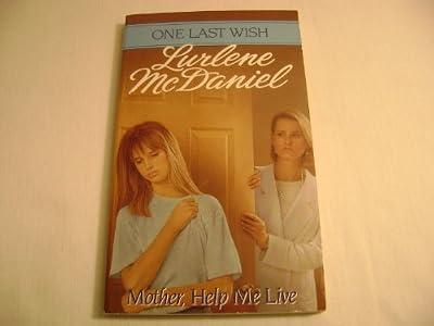 Mother, Help Me Live (One Last Wish) by McDaniel, Lurlene | Mass_Market