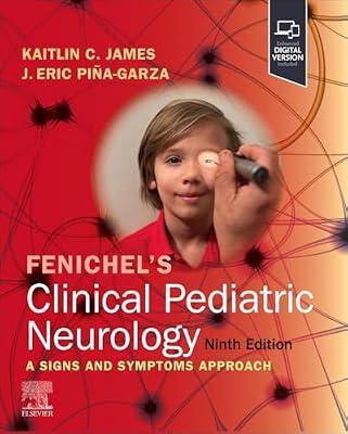 Fenichel's Clinical Pediatric Neurology by Piña-Garza, J. Eric; James, Kaitlin C. | Paperback | Neurology & Clinical Neurophysiology