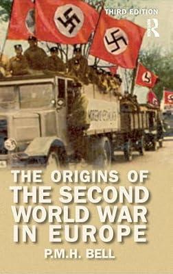 The Origins of the Second World War in Europe (Origins of Modern Wars) by Bell, P. M. H. | Hardcover | History