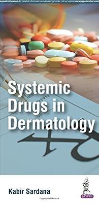 (OLD EDITION) Systemic Drugs in Dermatology by Kabir Sardana | Paperback | Clinical & Internal Medicine
