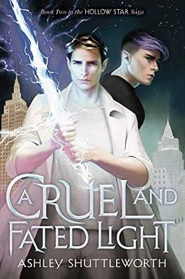 CRUEL & FATED LIGHT: Volume 2 (Hollow Star Saga, 2) by Shuttleworth, Ashley | Hardcover | Young Adult Fiction