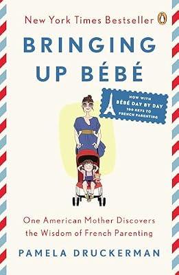 Bringing Up Bébé by Druckerman, Pamela | Paperback | Biography & Autobiography