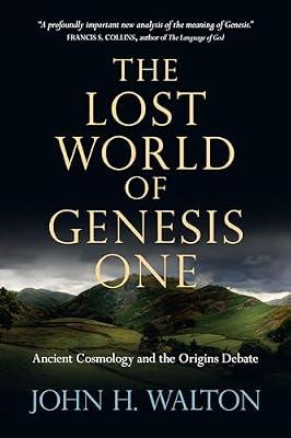 The Lost World of Genesis One by Walton, John H. | Paperback | Religion