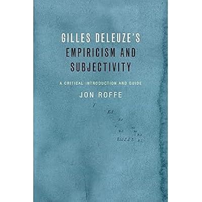 Gilles Deleuze's Empiricism and Subjectivity by Roffe, Jon | Paperback | Philosophy