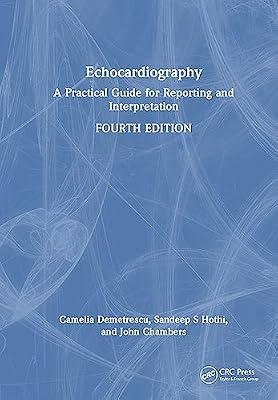Echocardiography: A Practical Guide for Reporting and Interpretation by Demetrescu, Camelia; Hothi, Sandeep S.; Chambers, John | Hardcover | Medical Imaging: Ultrasonics