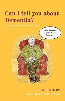 CAN I TELL YOU ABOUT DEMENTIA? by Welton, Jude | Paperback | Alzheimers & Dementia