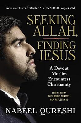 Seeking Allah, Finding Jesus: A Devout Muslim Encounters Christianity by Nabeel Qureshi | Paperback | Religion