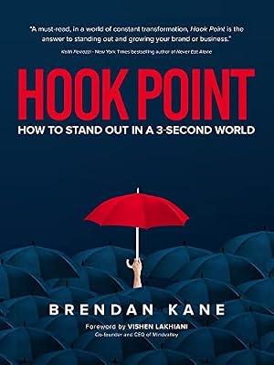 Hook Point: How to Stand Out in a 3-Second World by Kane, Brendan | Hardcover | E-Commerce: Business Aspects