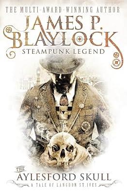 Aylesford Skull: Tales of Lovecraftian Horror (Tale of Langdon St. Ives) by Blaylock, James P. | Paperback | Fiction