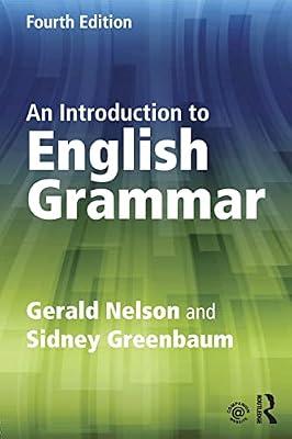 An Introduction to English Grammar by Greenbaum, Sidney; Nelson, Gerald | Paperback | Language Arts & Disciplines