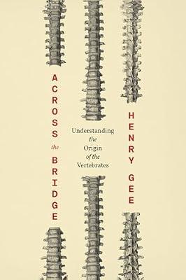 Across the Bridge – Understanding the Origin of the Vertebrates by Gee, Gee | Paperback | Palaeontology