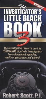 Investigators Little Black Book: The Investigative Resource Used By Thousands of Private Investigators, Law Enforcement Agencies, Media Organizations and Others!: No.3 by Scott, Roger | Paperback | Criminal Investigation & Detection
