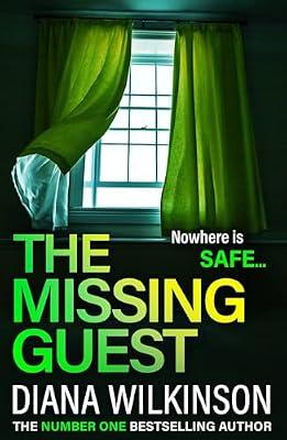 The Missing Guest: A completely gripping psychological thriller from Diana Wilkinson for 2024 by Wilkinson, Diana | Paperback | Thriller