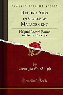 Record AIDS in College Management: Helpful Record Forms in Use by Colleges (Classic Reprint) by Ralph, Georgia G. | Paperback | Management Accounting & Bookkeeping
