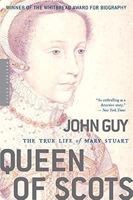 Queen Of Scots: The True Life of Mary Stuart by Guy, John A. | Paperback | Biography & Autobiography