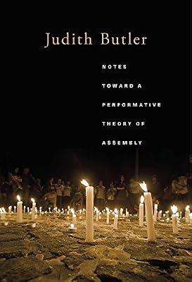 Notes Toward a Performative Theory of Assembly (Mary Flexner Lectures of Bryn Mawr College) by Butler, Judith | Paperback | Philosophy