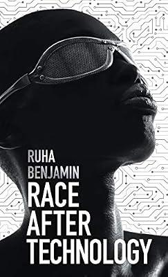 Race After Technology - Abolitionist Tools for the New Jim Code by Benjamin, Ruha | Hardcover | Social Science