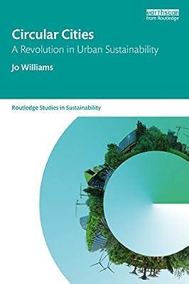 Circular Cities: A Revolution in Urban Sustainability (Routledge Studies in Sustainability) by Williams, Jo | Paperback | Architecture