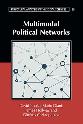 Multimodal Political Networks: 50 (Structural Analysis in the Social Sciences, Series Number 50) by Christopoulos, Dimitris; Knoke, David; Diani, Mario; Hollway, James | Paperback | Social Science