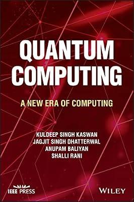 Quantum Computing: A New Era of Computing by Dhatterwal, Jagjit Singh; Kaswan, Kuldeep Singh; Baliyan, Anupam; Rani, Shalli | Hardcover | Computers