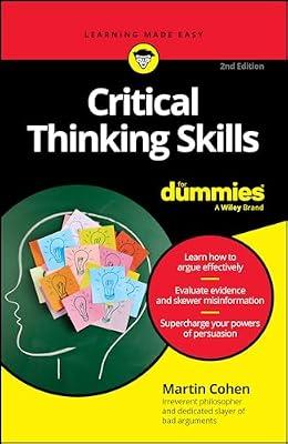Critical Thinking Skills (For Dummies: Learning Made Easy) by Cohen, Martin | Paperback | Psychology