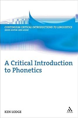 A Critical Introduction to Phonetics by Lodge, Ken | Hardcover | Language Arts & Disciplines
