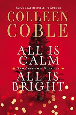 All Is Calm, All Is Bright: A Colleen Coble Christmas Collection by Coble, Colleen | Paperback | Fiction