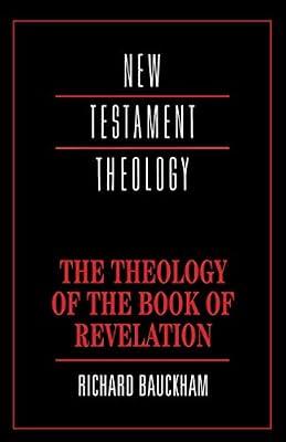The Theology of the Book of Revelation (New Testament Theology) by Bauckham, Richard | Paperback | Religion