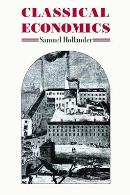 Classical Economics (Heritage) by Hollander, Samuel | Paperback | Business & Economics