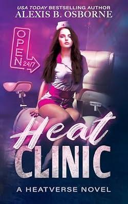 Heat Clinic: 1 (Heatverse) by Osborne, Alexis B | Paperback | Fiction