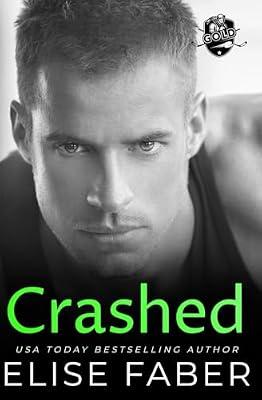 Crashed: 12 (Gold Hockey) by Faber, Elise | Paperback | Adult & Contemporary Romance