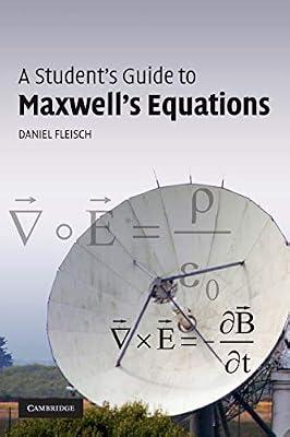 A Student's Guide to Maxwell's Equations by Fleisch, Daniel | Paperback | Science