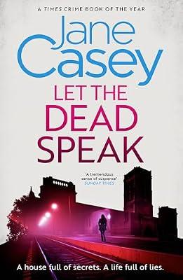 Let the Dead Speak: Wendell Burnette Architects: A gripping crime detective thriller from a Top 10 Sunday Times bestselling author: Book 7 (Maeve Kerrigan) by Casey, Jane | Paperback | Crime & Mystery