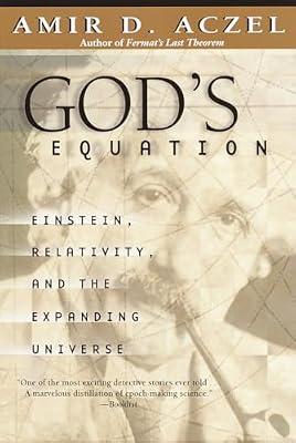 God's Equation: Einstein, Relativity, and the Expanding Universe by Aczel, Amir D. | Paperback | Science