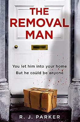 The Removal Man: An absolutely gripping new suspense thriller filled with shocking twists by Parker, R. J. | Paperback | Psychological Thriller