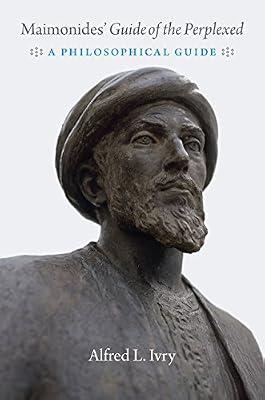 Maimonides` "Guide of the Perplexed" – A Philosophical Guide by Ivry, Alfred | Hardcover | Non-Western Philosophy