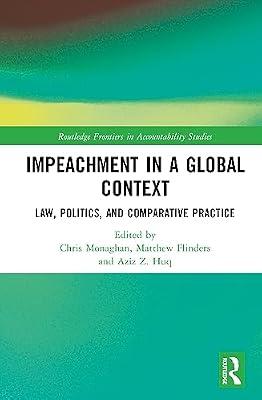 Impeachment in a Global Context: Law, Politics, and Comparative Practice (Routledge Frontiers in Accountability Studies) | Hardcover | History Of The Americas