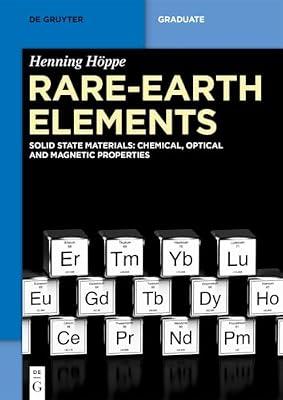 Rare-earth Elements: Solid State Materials: Chemical, Optical and Magnetic Properties (De Gruyter Textbook) by Hppe, Henning | Perfect | Science