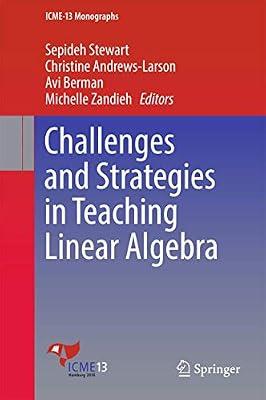 Challenges and Strategies in Teaching Linear Algebra (ICME-13 Monographs) | Hardcover | Teacher Training