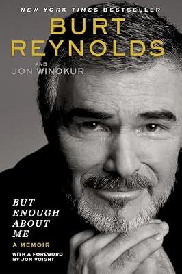 But Enough About Me: A Memoir by Reynolds, Burt | Paperback | Biography & Autobiography