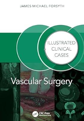 Vascular Surgery Illustrated Clinical Cases (Pb 2025) by Forsyth, James | Paperback | Vascular Surgery