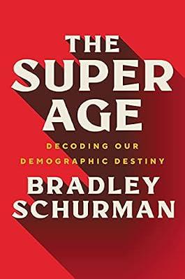 The Super Age by Schurman, Bradley | Hardcover | Social Science
