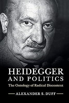 Heidegger and Politics: The Ontology of Radical Discontent by Duff, Alexander S. | Paperback | Political Science