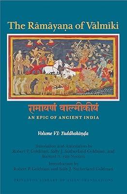 The Rāmāyaṇa of Vālmīki: An Epic of Ancient India, Volume VI: Yuddhakāṇḍa | Paperback | Religion