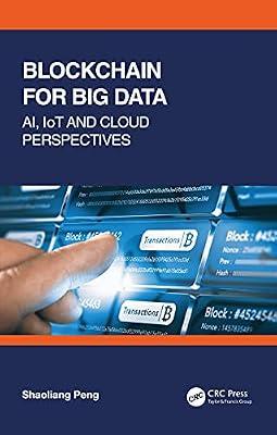 Blockchain for Big Data: AI, IoT and Cloud Perspectives by Peng, Shaoliang | Paperback | Distributed Ledger Technology