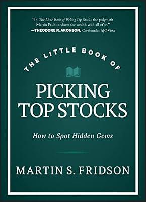 Little Book of Picking Top Stocks: How to Spot Hidden Gems (Little Books. Big Profits) by Fridson, Martin S. | Hardcover | Business & Economics