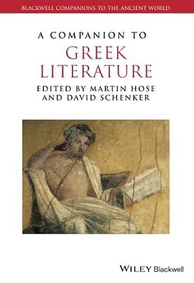 A Companion to Greek Literature (Blackwell Companions to the Ancient World) | Paperback | Literary Criticism