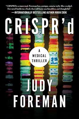 Crispr'd: A Medical Thriller by Foreman, Judy | Hardcover | Fiction