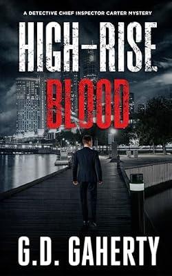 High-Rise Blood: 1 (A Detective Chief Inspector Carter Mystery) by Gaherty, G D | Paperback | Crime & Mystery