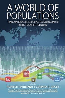 A World of Populations: Transnational Perspectives on Demography in the Twentieth Century | Library | General & World History